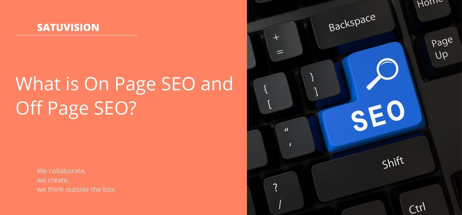 The full explanation of what is on page seo and off page seo