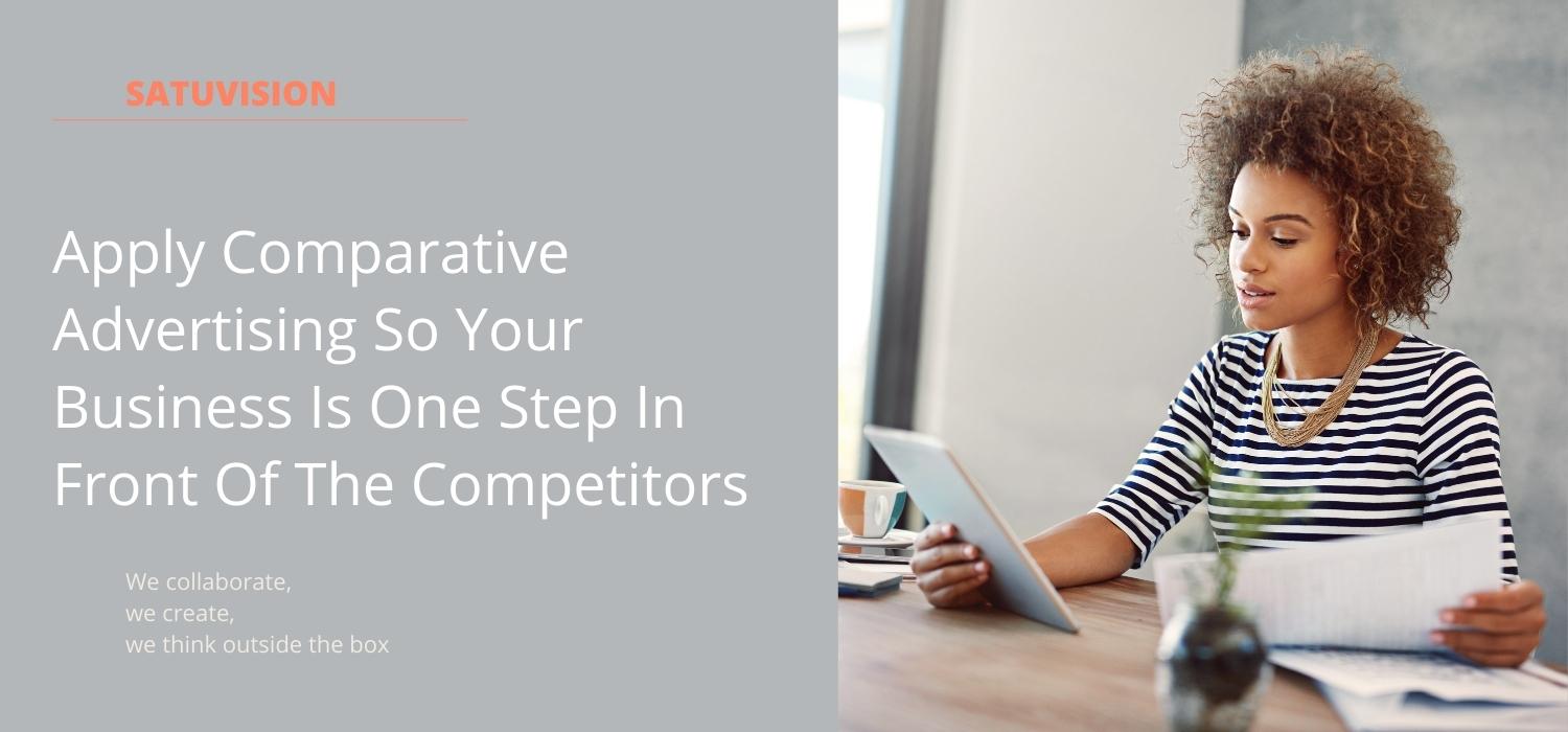 Apply Comparative Advertising So Your Business Is One Step In Front Of The Competitors header