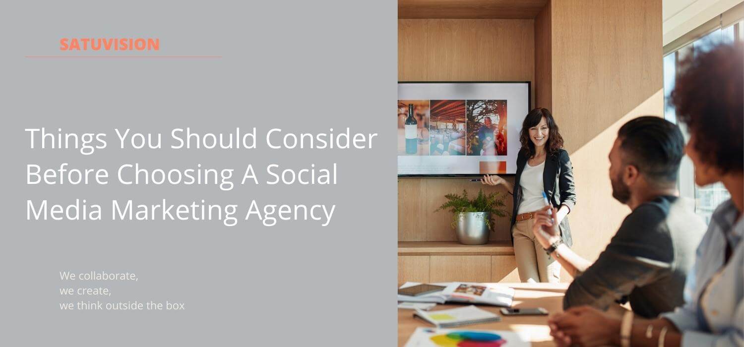 Things You Should Consider Before Choosing A Social Media Marketing Agency