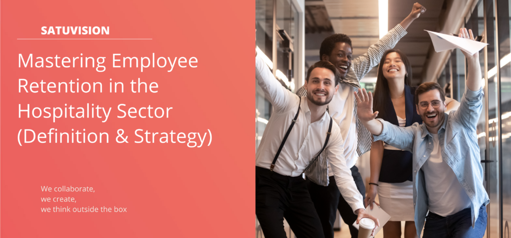 Mastering Employee Retention in Hospitality Sector (Definition 
