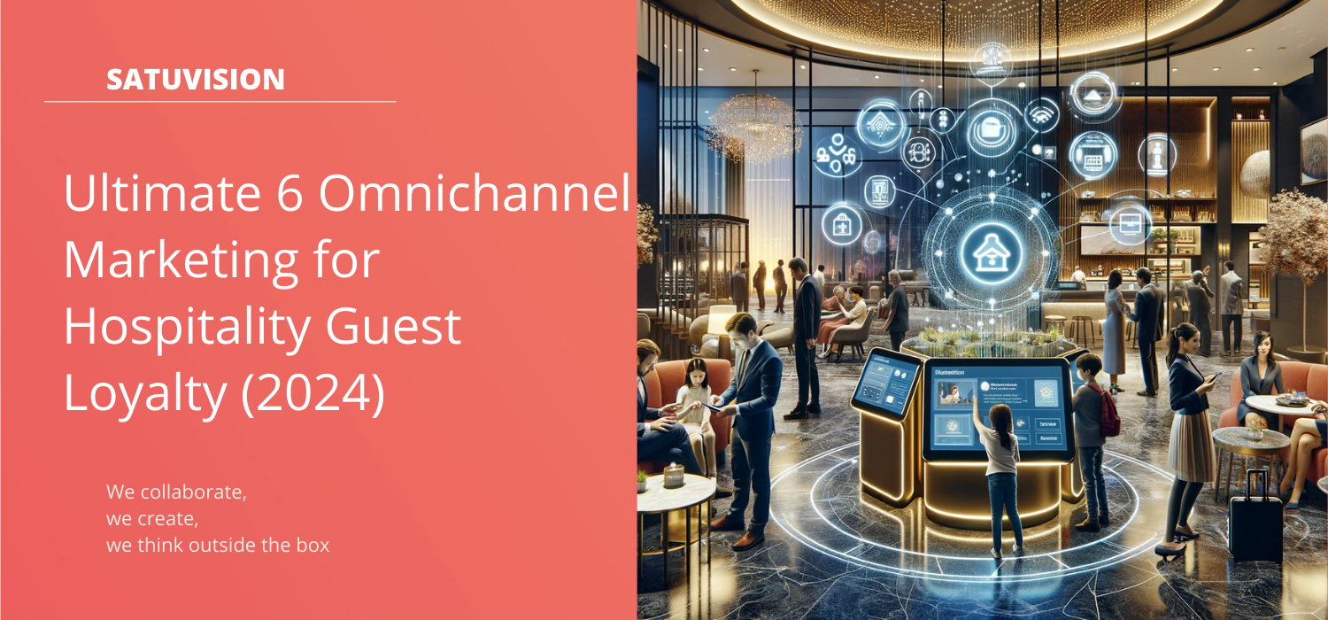 Ultimate 6 Omnichannel Marketing for Hospitality Guest Loyalty (2024)