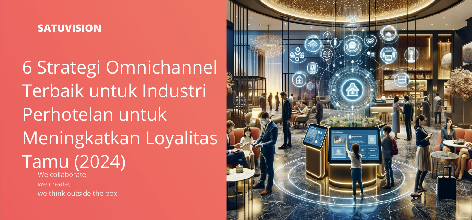 6 Strategi Omnichannel Terbaik untuk Industri Perhotelan untuk Meningkatkan Loyalitas Tamu (2024)