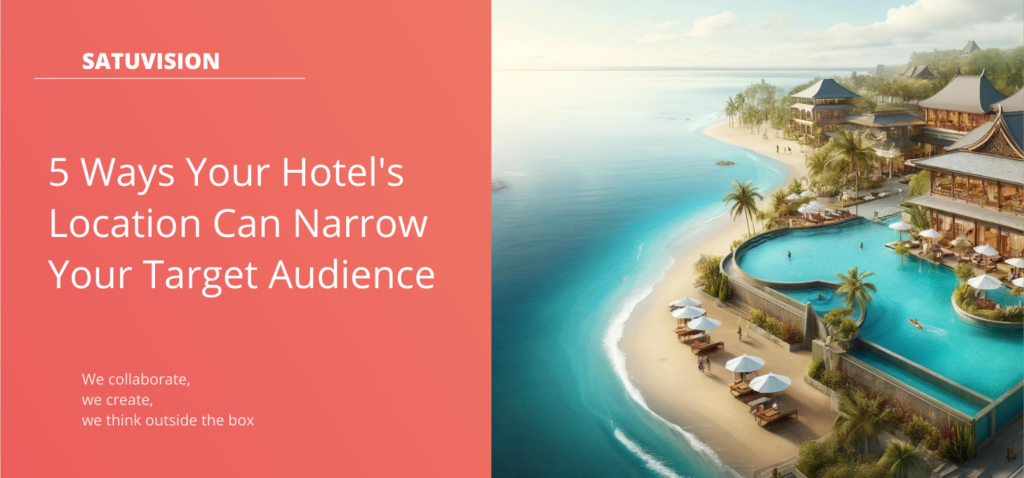Image of a hotel with a beachfront, illustrating how hotel location can narrow the target audience.